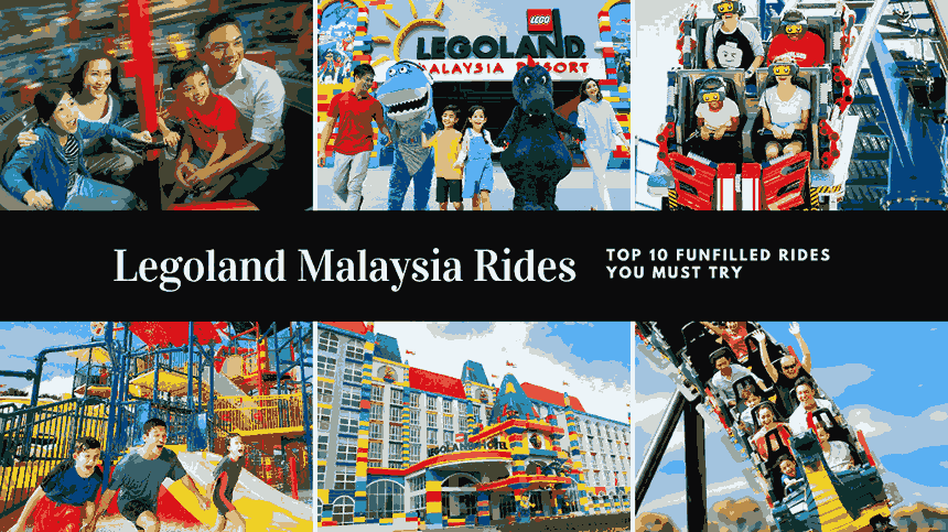 Legoland Malaysia Rides Top 10 Funfilled Rides You Must Try