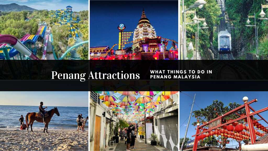 Penang Attractions - What Things To Do In Penang Malaysia